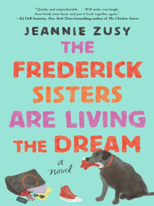 Title details for The Frederick Sisters Are Living the Dream by Jeannie Zusy - Available